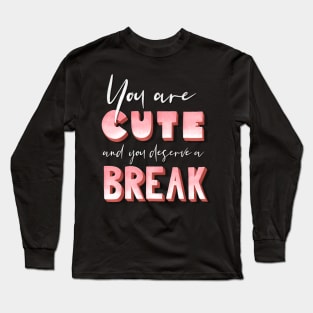 You Are Quote Lettering Long Sleeve T-Shirt